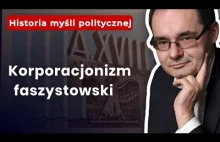 Prof. Adam Wielomski: Korporacjonizm faszystowski
