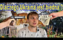 Dlaczego Ukraina jest biedna? SZOK! Cała prawda!