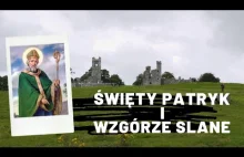 Święty Patryk i Wzgórze Slane (Irlandia)