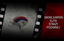 Smokejumpers - Elita Straży Pożarnej