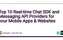 Top 10 Real-time Chat SDK and Messaging API Providers for your Mobile Apps...
