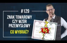 Znak Towarowy Czy Wzór Przemysłowy? Co Wybrać?