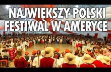 Największy polski festiwal w Ameryce