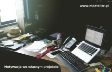 Motywacja we własnym projekcie. Jak o nią dbać » M.D Atelier