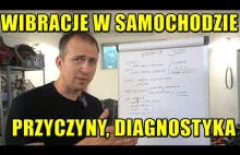 Wibracje w Samochodzie -Skąd się biorą i jak sobie z nimi radzić. Prof. Chris