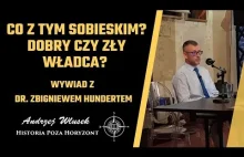 Co z tym Sobieskim? Dobry czy zły władca?