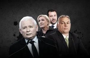 Orbán, Salvini, Marine Le Pen – nowi sojusznicy Kaczyńskiego