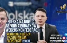 „Polska Na Nowo”. Reforma Podatków Według Konfederacji. Mentzen I Kulesza...