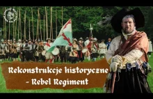 Rekonstrukcje historyczne - Rebel Regiment
