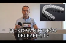 Prostowanie zębów z pomocą drukarki 3D