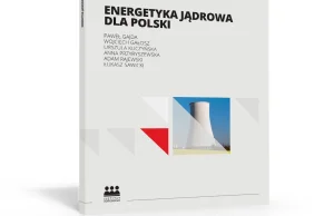 Energetyka jądrowa dla Polski - Instytut Sobieskiego