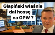 Prezes Glapiński właśnie dał hossę na GPW ?