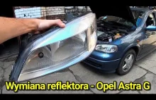 Jak wymienić reflektor (lampę) w Opel Astra G II ? Wymiana demontaż reflektora