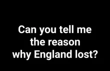 Czemu Anglia przegrała?