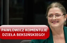 Krystyna Pawłowicz skomentowała obrazy Zdzisława Beksińskiego