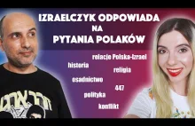 IZRAELCZYK odpowiada na pytania POLAKÓW: 447, relacje Polska-Izrael, konflikt