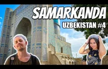 Ruszamy na JEDWABNY SZLAK! Pierwszy przystanek - SAMARKANDA | UZBEKISTAN #4