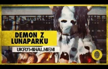 Demon z lunaparku. Czy tajemniczy mężczyzna odpowiada za śmierć dzieci?