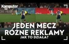 Jeden mecz, różne reklamy w TV. Jak to działa?