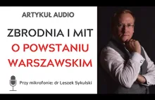 Zbrodnia i mit. O powstaniu warszawskim | dr Leszek Sykulski