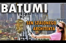 Batumi, najdziwniejsze miasto Gruzji
