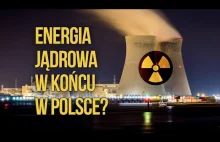 Małe reaktory jądrowe to przyszłość polskie energetyki? Specjalista odpowiada