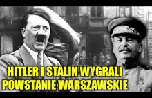 Zwycięzcami Powstania Warszawskiego byli Hitler i Stalin.