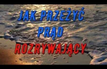 Jak przeżyć i rozpoznać PRĄD WODNY?