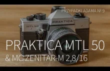 Praktica MTL 50 & MC Zenitar M 2,8/16 [Adam Śmiałek]