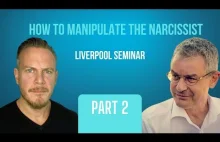 How to Manipulate a Narcissist - Vaknin Grannon Liverpool Seminar
