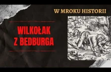 Wilkołak z Bedburga | W mroku historii #23
