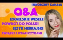 Q&A #2: wesele, powrót do Polski, język hebrajski i związki z Izraelczykami.