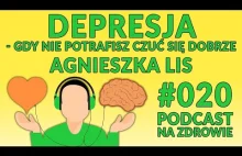 Depresja - gdy nie potrafisz czuć się dobrze [Podcast Na Zdrowie]