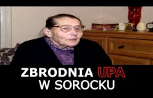 Zbrodnia UPA w Sorocku - "Widziałam te wszystkie morderstwa, do dziś je widzę"