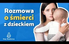 Jak rozmawiać z dzieckiem o śmierci?