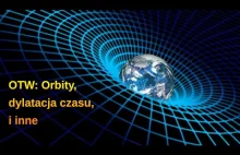 Orbity, dylatacja czasu itp. w Ogólnej Teorii Względności