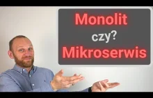 Monolit czy Mikroserwis? Które rozwiązanie wybrać?