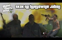 GTA V: SKOK NA HURTOWNIE JABOLI [TRAILER]