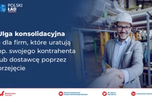 Ulga konsolidacyjna - Polski Ład