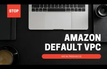 Stop!!! - nie używaj default AWS VPC