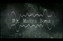 Dj. Matys Bonz - Mocarz