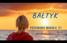Bałtyk - pożegnanie wakacji 2021