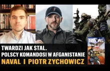Twardzi jak stal. Polscy komandosi w Afganistanie - Naval i Piotr Zychowicz