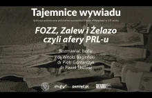 Tajemnice wywiadu - FOZZ, Zalew i Żelazo, czyli afery PRL-u