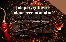 Jak przygotować kakao ceremonialne? - Zdrowy styl życia Stylowo i Zdrowo