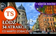 Łódź - 34 Atrakcje turystyczne - Co warto zobaczyć?