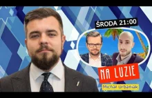 Na Luzie - Michał Urbaniak z Konfederacji o żenujących sytuacjach w Sejmie