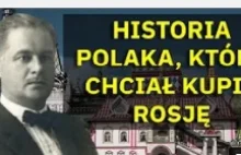 Karol Jaroszyński - Człowiek, który chciał kupić Rosję