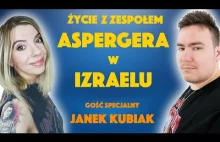 Życie z Zespołem Aspergera w IZRAELU. Gość specjalny: Janek Kubiak