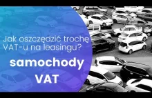 Jak oszczędzić parę złotych na podatku VAT przy leasingu?